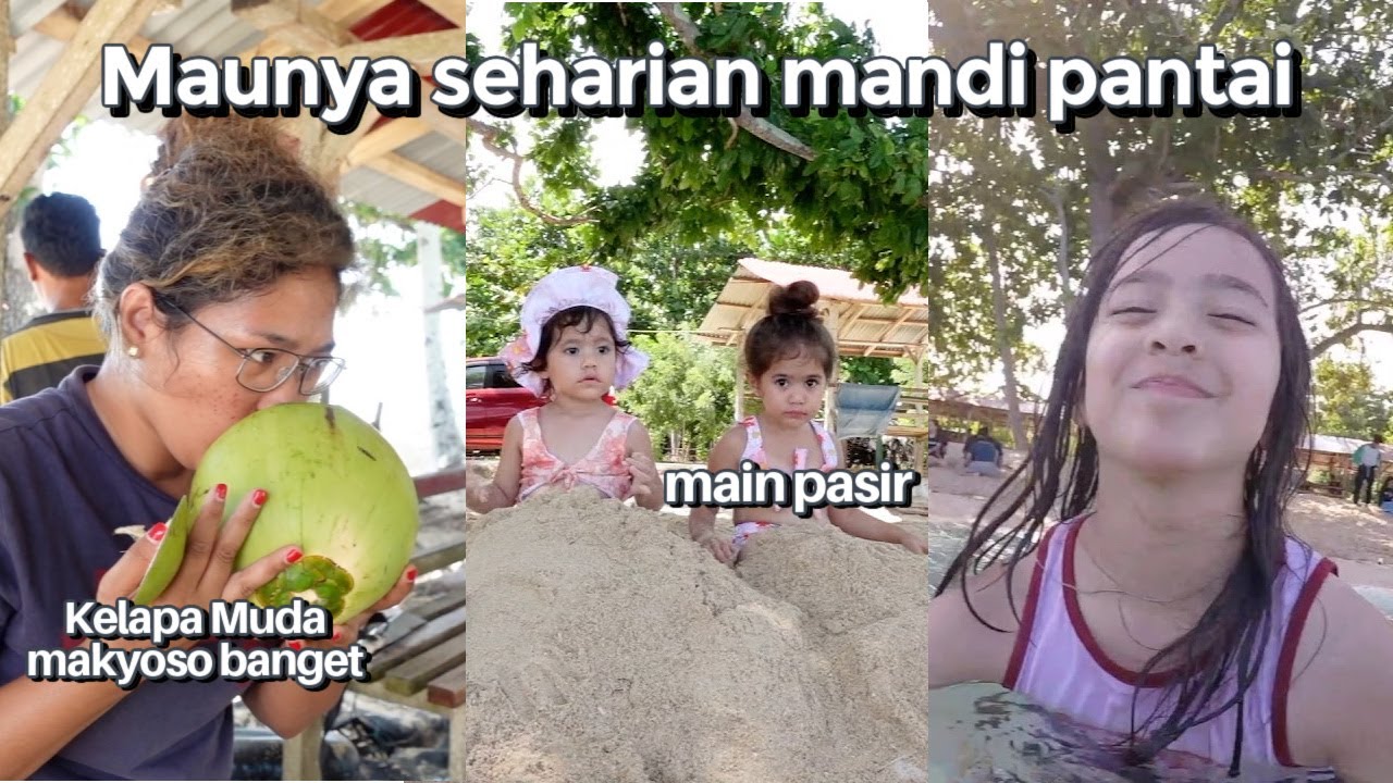 LIBURAN KE PANTAI MILIK KITA - PUAS MINUM KELAPA MUDA