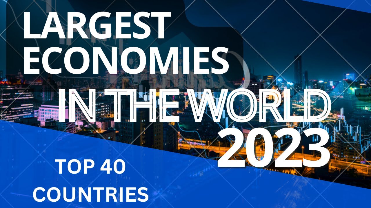 Largest Economies of The World | Largest Economy Countries in World in Dollars| Top 40 Countries