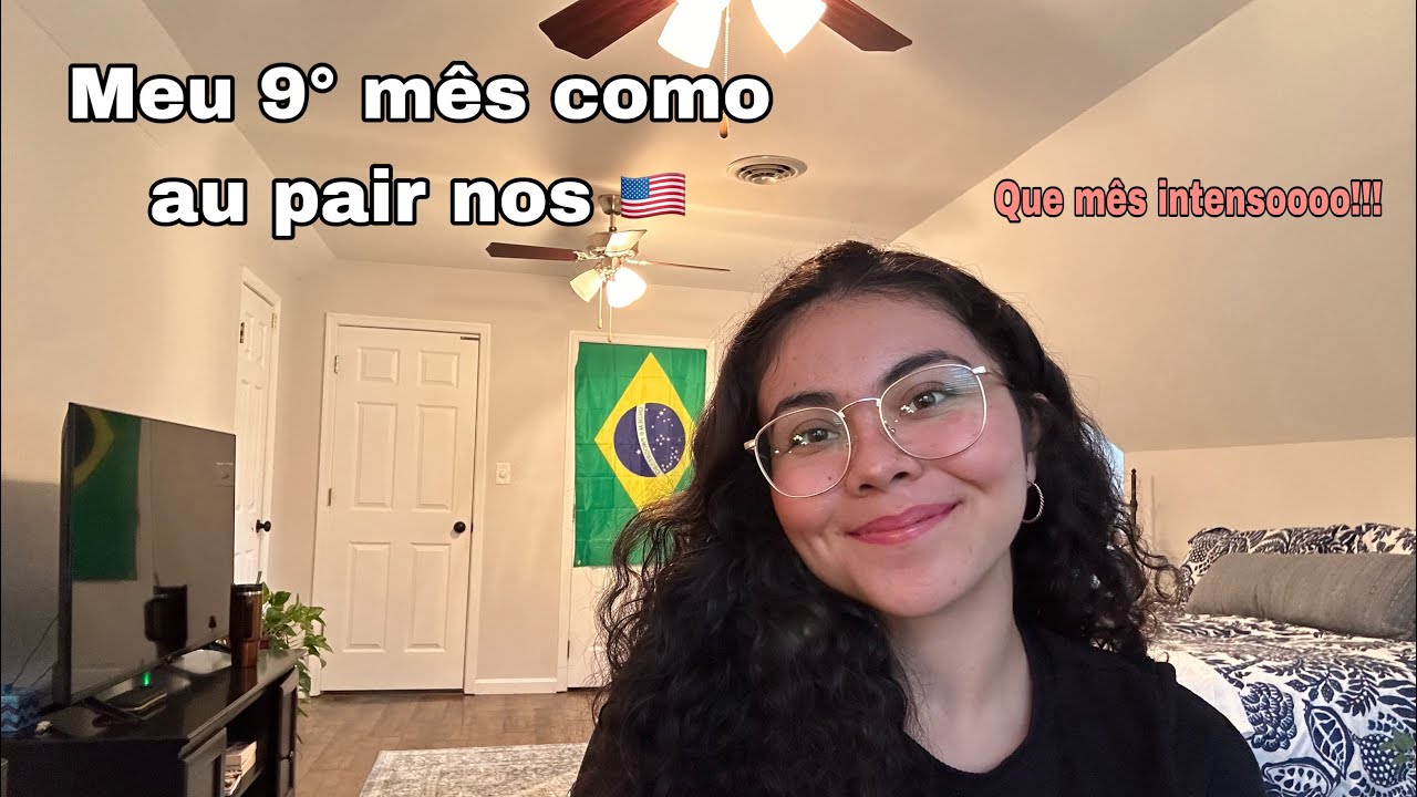Meu 9° mês como au pair nos EUA - Como foi?