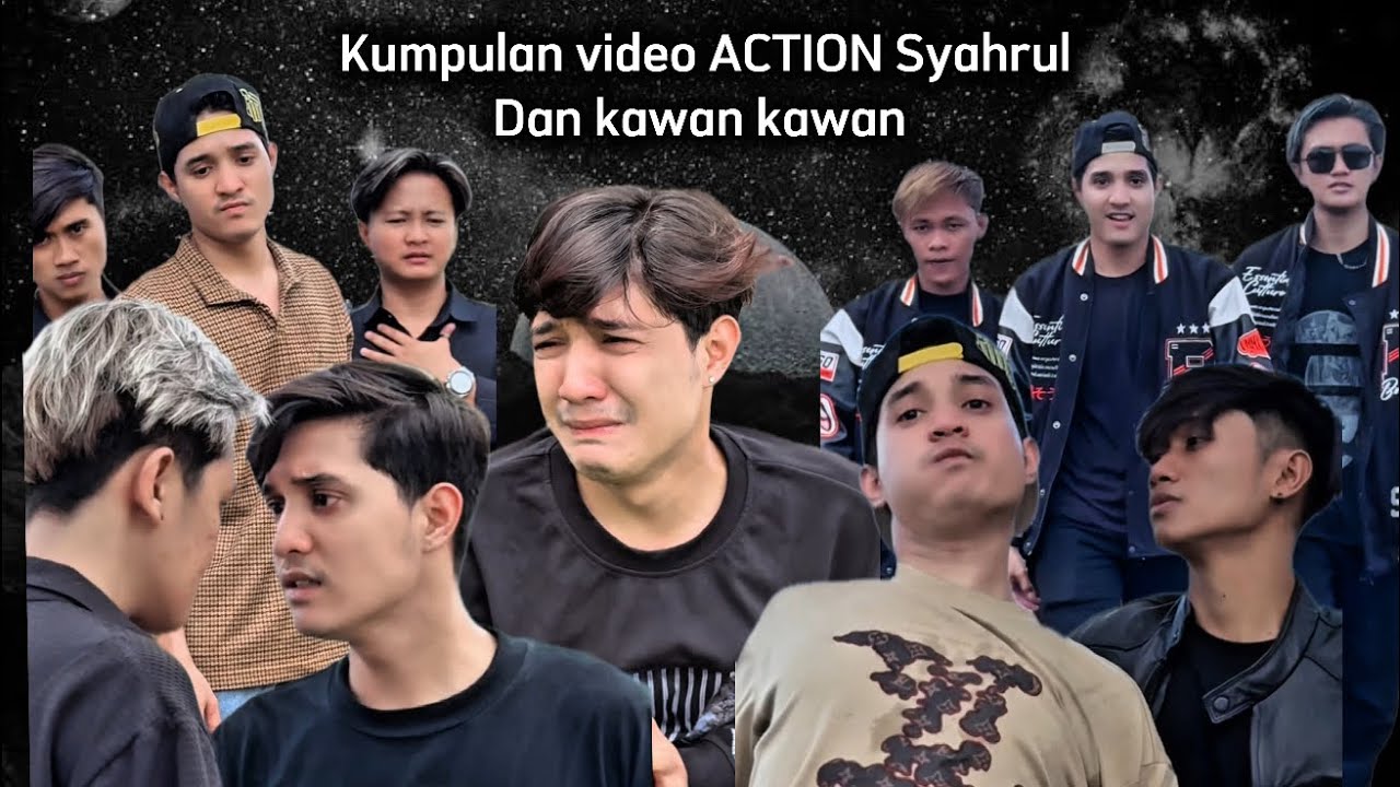 KUMPULAN VIDEO ACTION SYAHRUL DAN KAWAN KAWAN