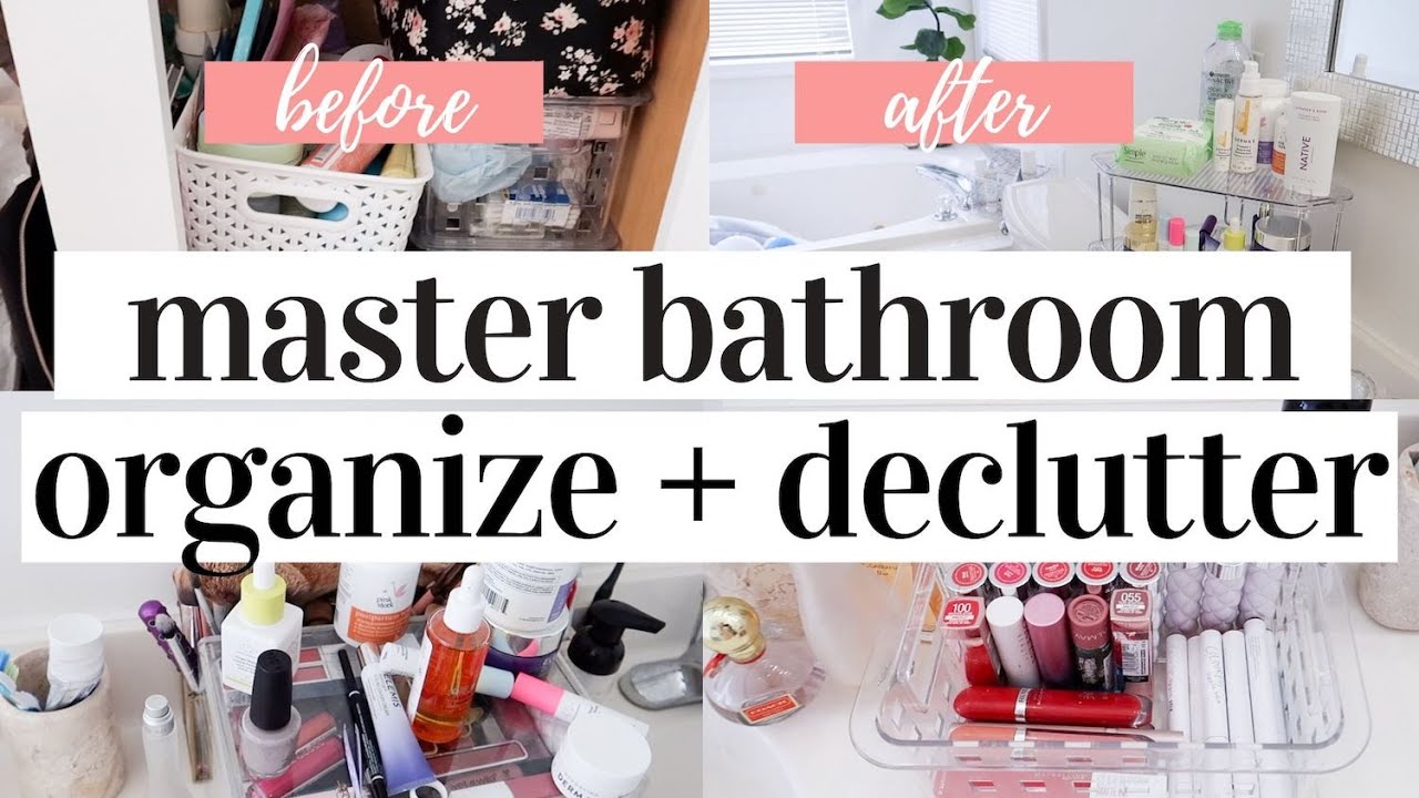 MASTER BATHROOM ORGANIZATION + DECLUTTER | ORGANIZING MY MAKEUP AND SKINCARE PRODUCTS
