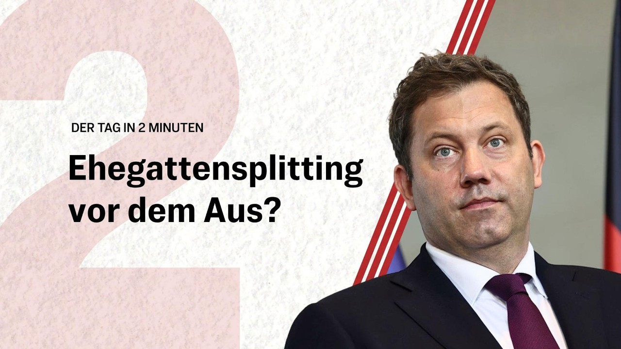 Klingbeil will Ehegattensplitting abschaffen &ndash; was das bedeutet | Der Tag in 2 Minuten