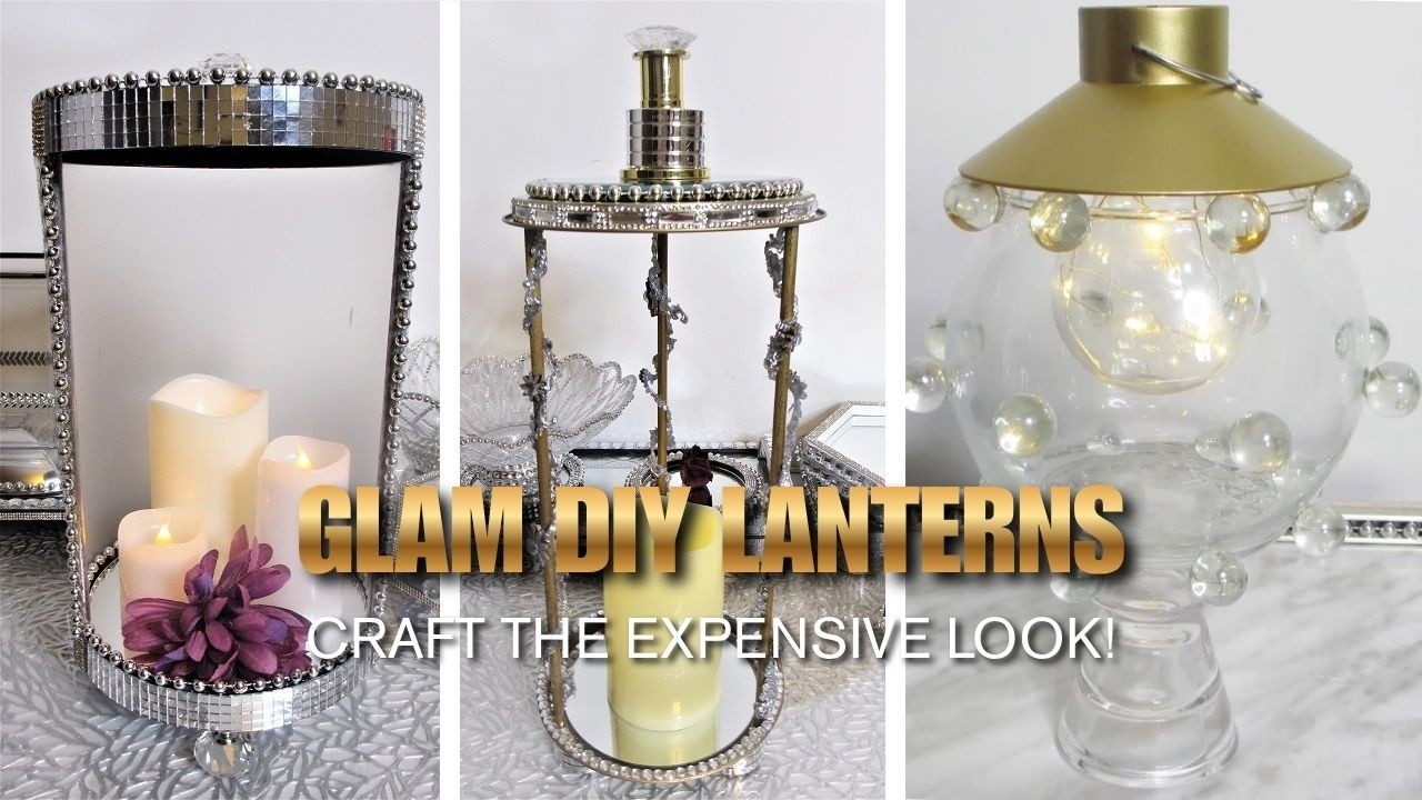 DIY Lanterns | Home Decor Ideas (Glam Edition) | Dollar Tree DIY - Episode #2