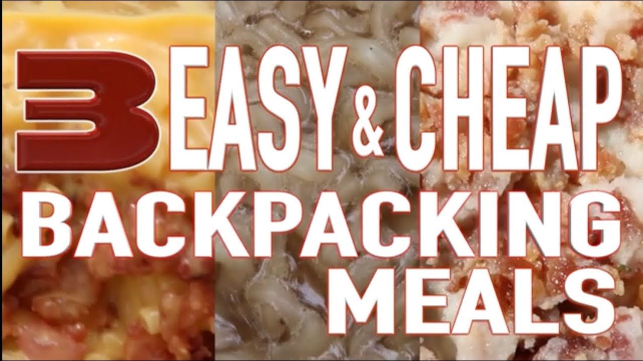 3 Easy & Cheap Backpacking Meals
