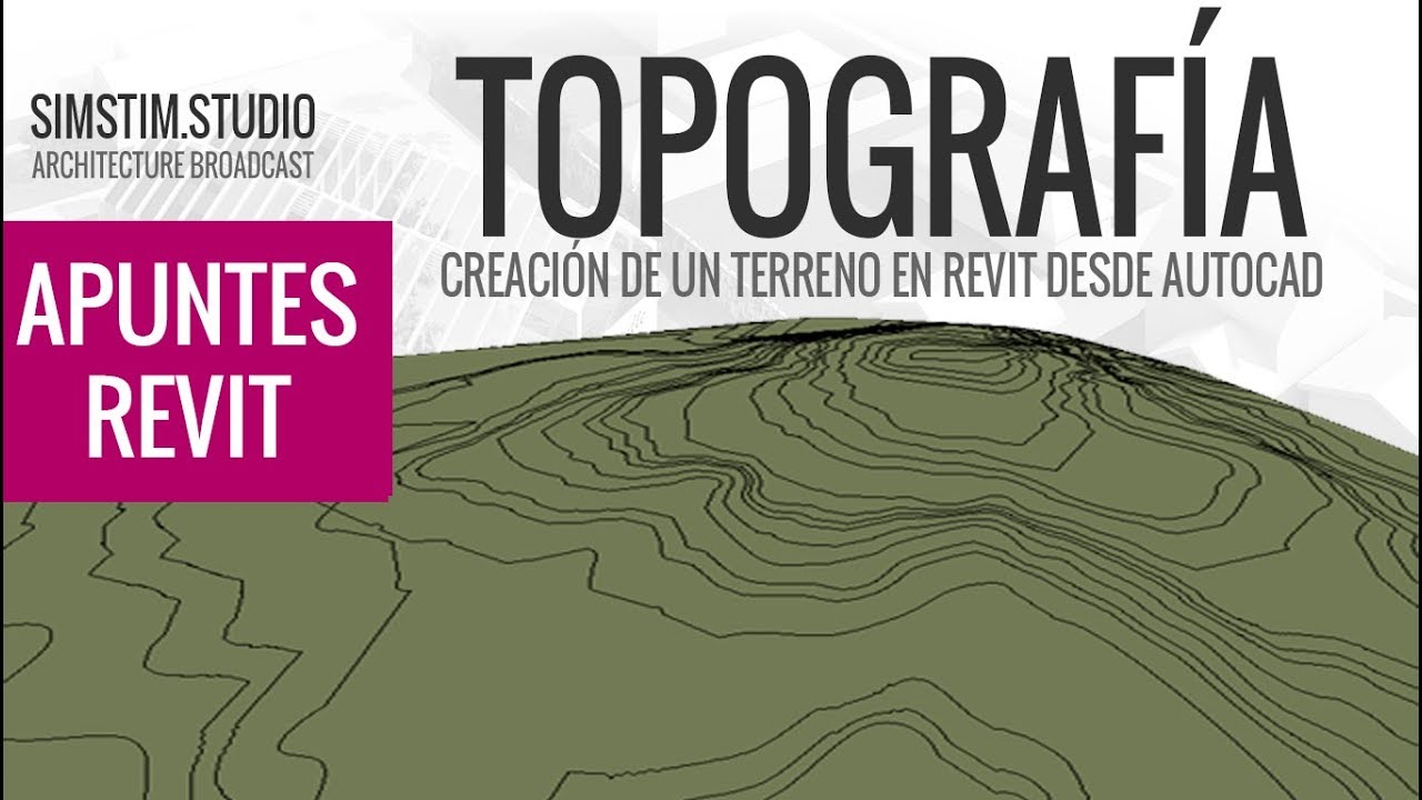 APUNTES REVIT | Topografía - Parte 1 | Importar curvas de nivel desde Autocad