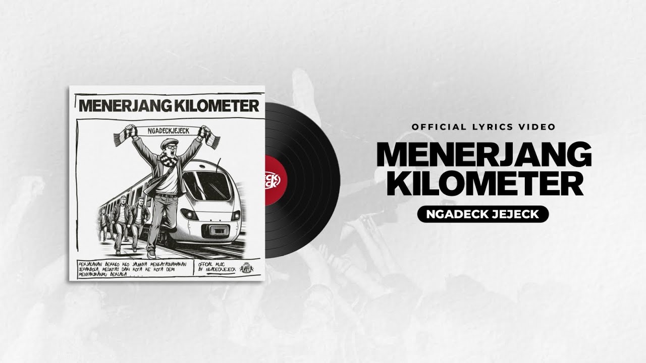 Ngadeckjejeck - Menerjang Kilometer (Official Music Video)