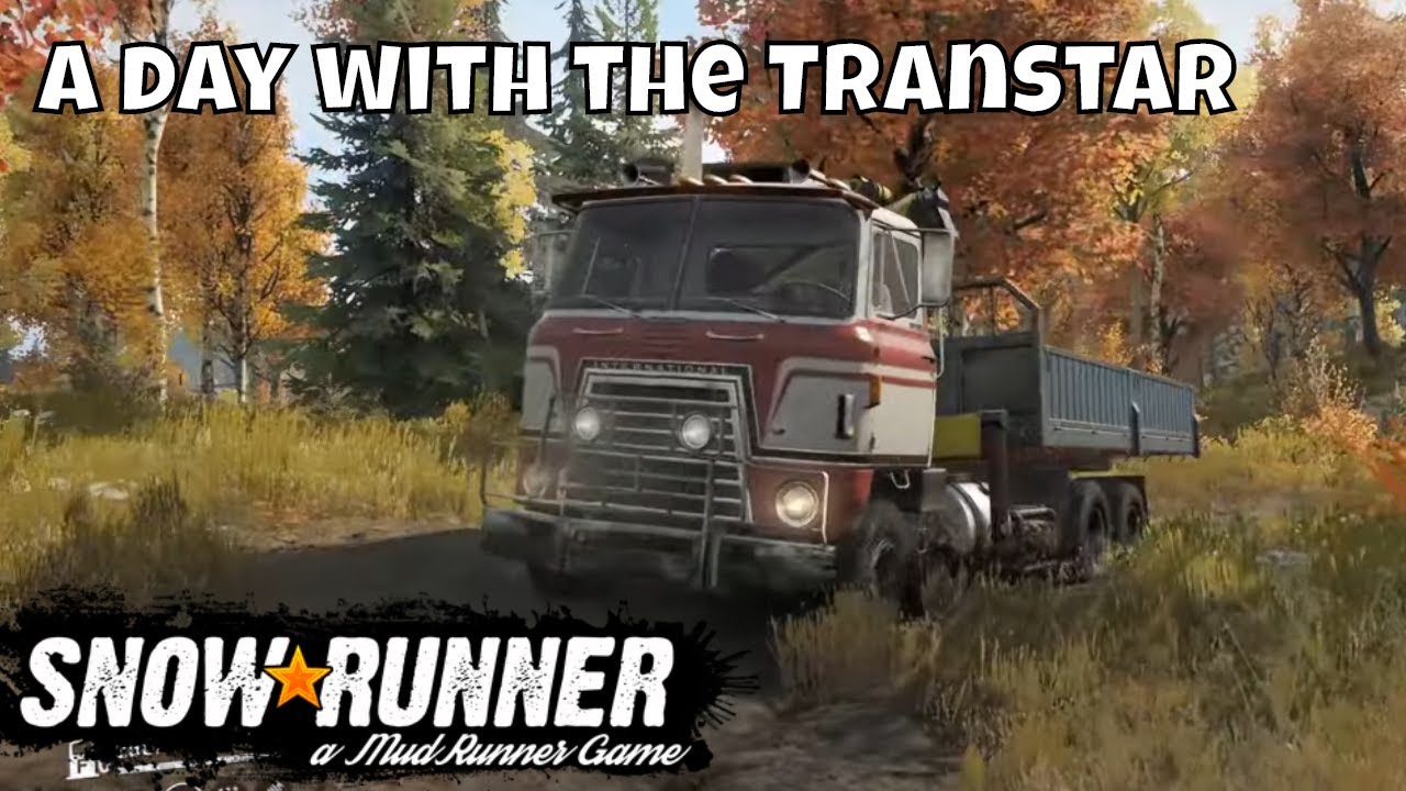 Snowrunner is HERE | Episode 12 | A Ride in the Transtar 4070 | Turdmobile or Tiny Terror?