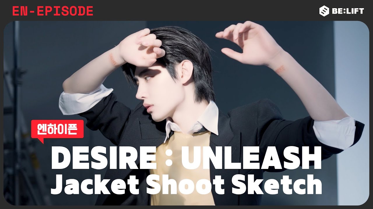 [EPISODE] ENHYPEN &ldquo;DESIRE : UNLEASH&rdquo; Jacket Shoot Sketch - ENHYPEN