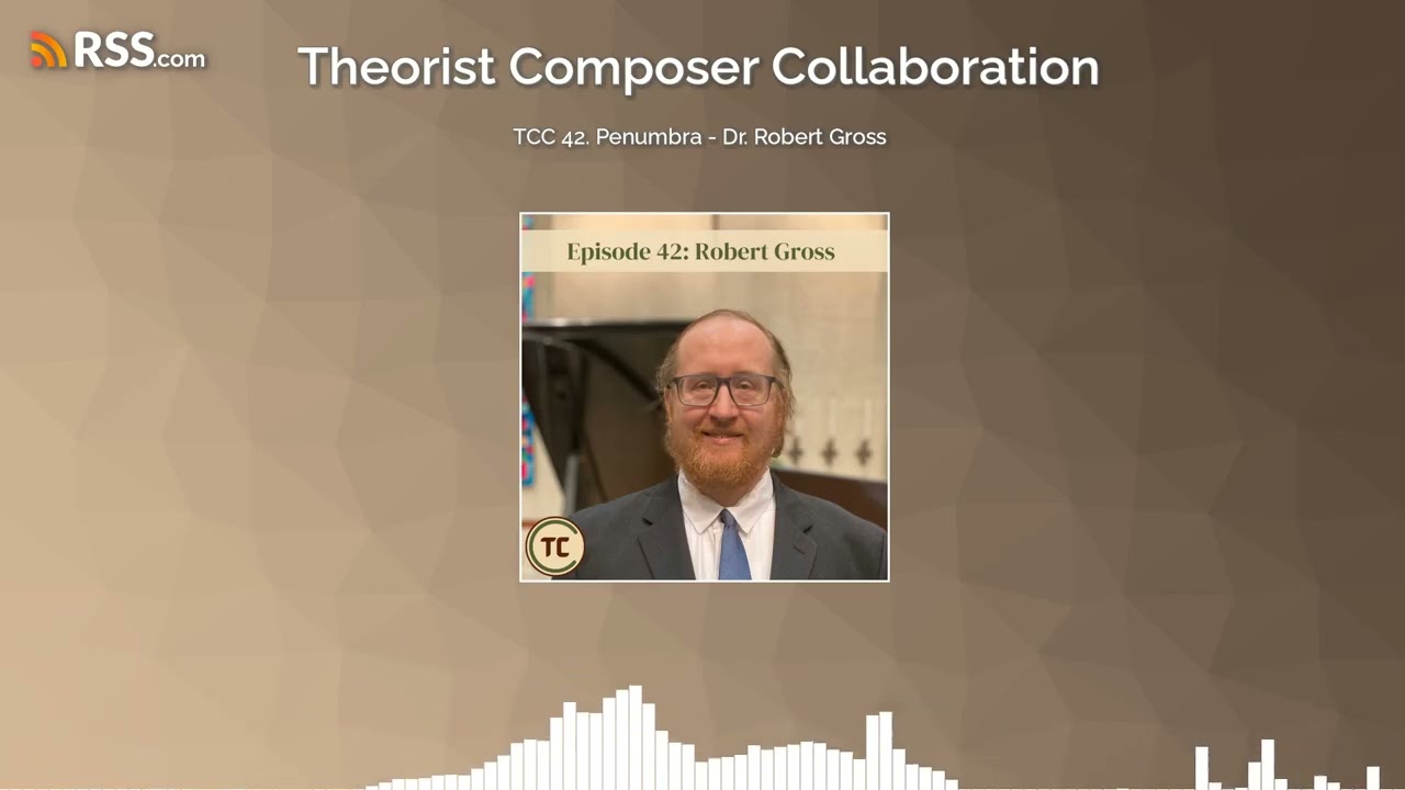 TCC 42. Penumbra - Dr. Robert Gross