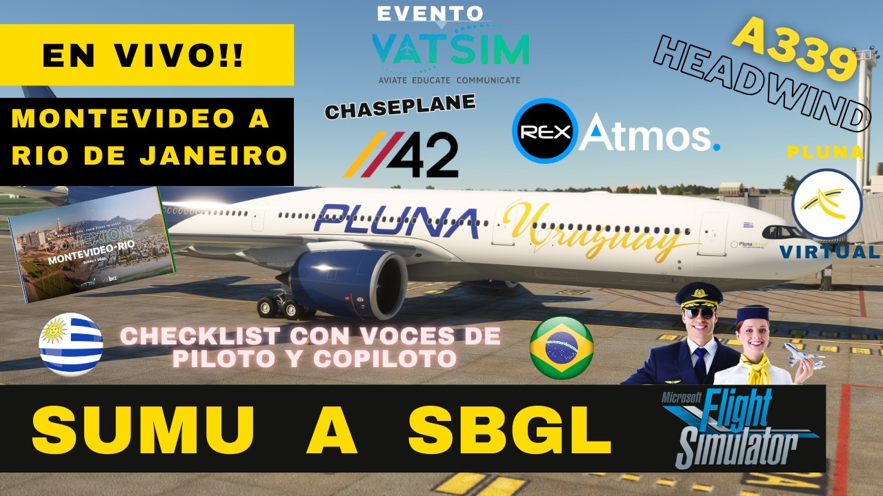 MSFS 2020✈️ en VIVO 🔴 | SUMU a SBGL A339 Headwind FCU Winwings Chaseplane REX ATMOS | EVENTO VATSIM