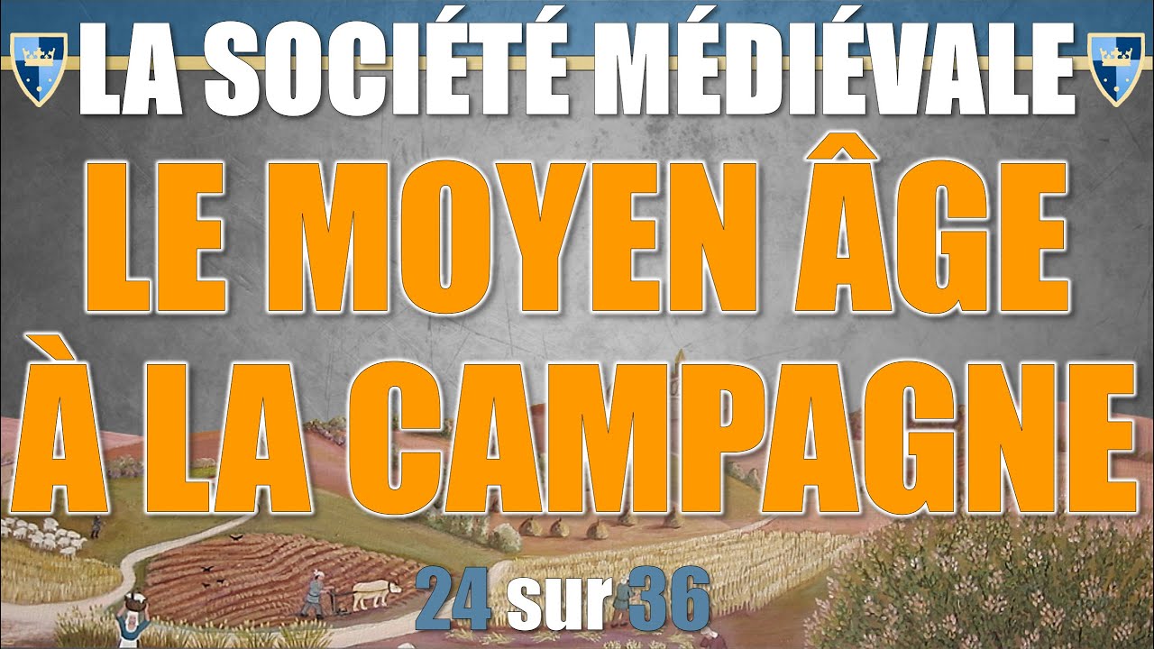 Société médiévale - 24 Le Moyen Âge à la campagne