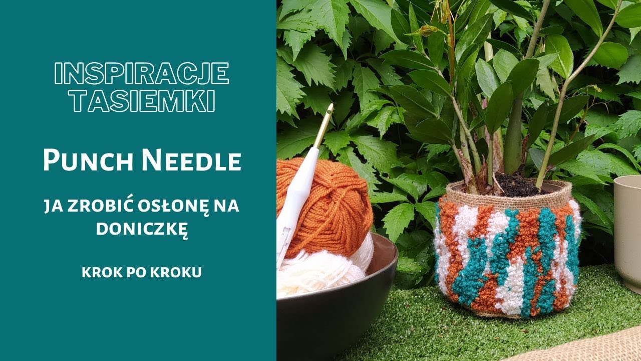 Jak zrobić osłonkę na doniczkę  Punch needle. haftowana osłonka diy