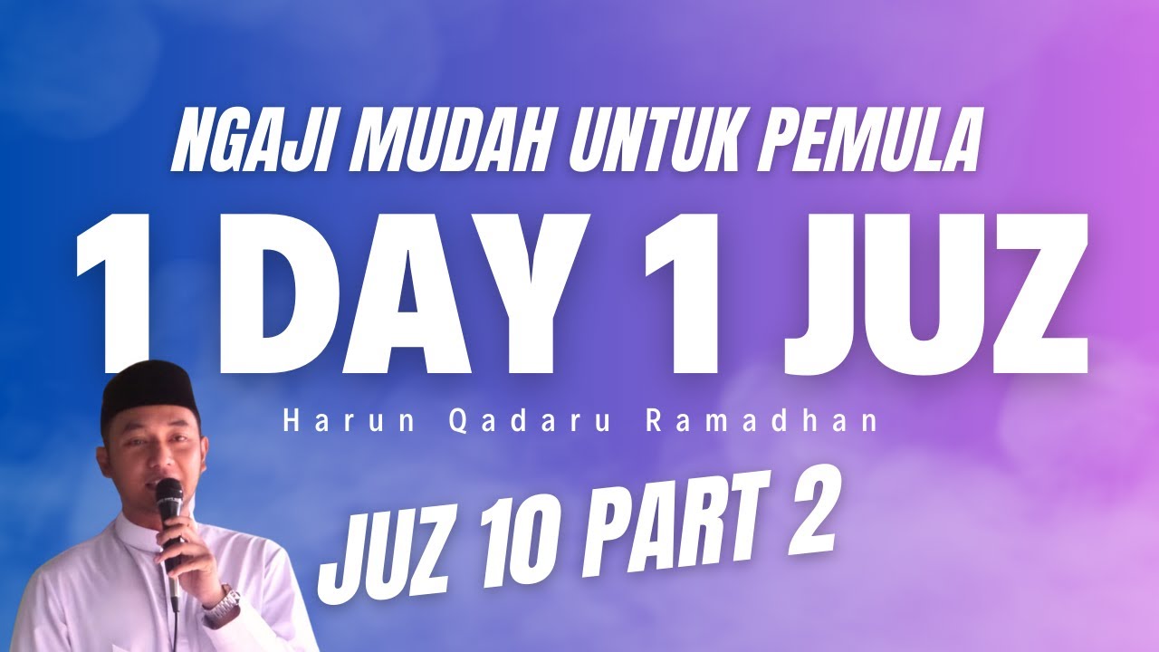🔴 LIVE Ngaji Juz 10 - 1 Day 1 Juz - Part 2