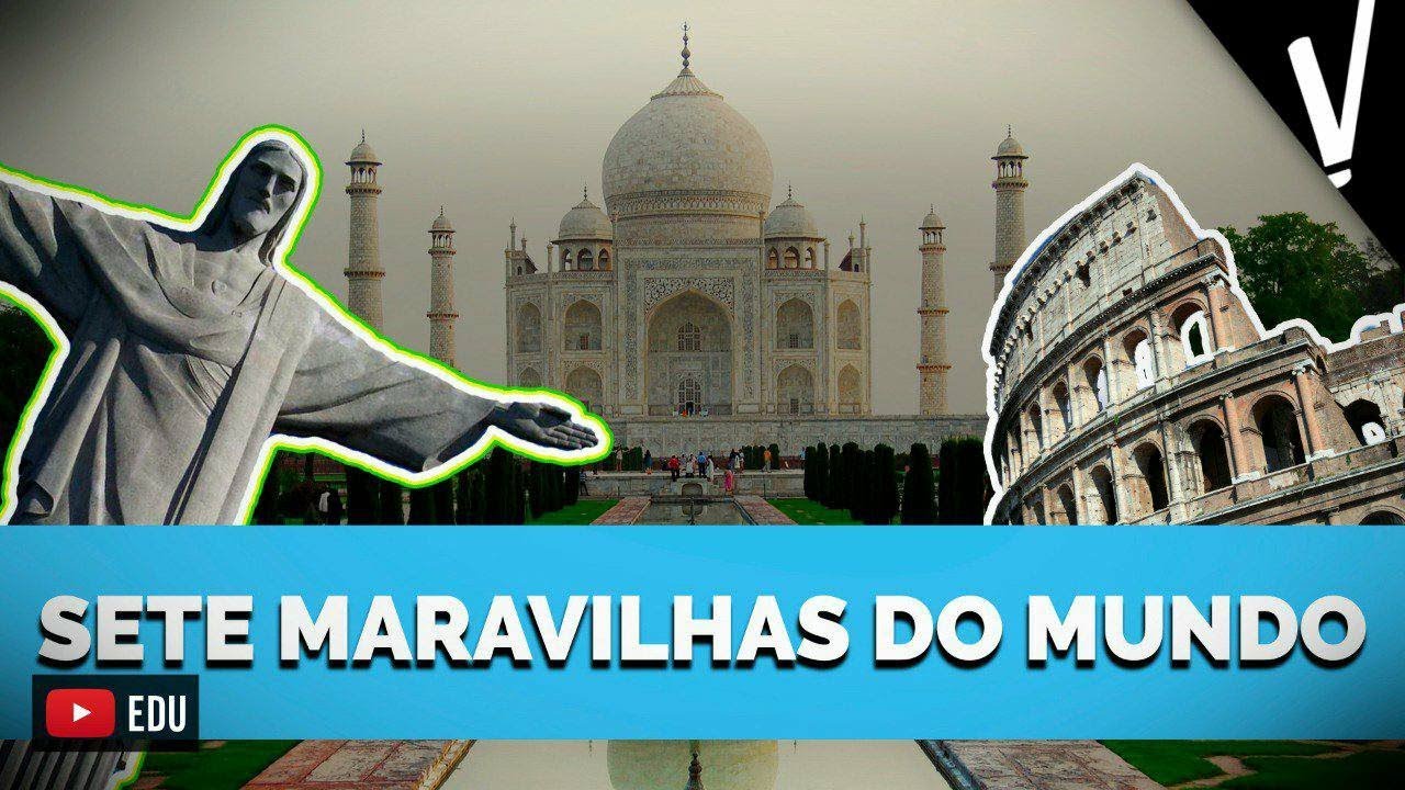 AS SETE MARAVILHAS DO MUNDO | Variedades