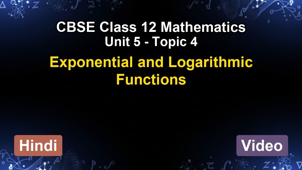 Unit 5 – Exponential and Logarithmic Funct... | CBSE 12th Mathematics (Hindi) | The 5-Minute Teacher