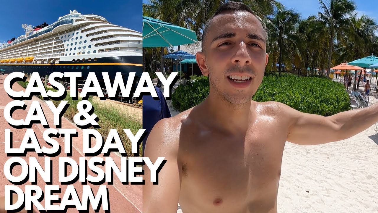FINAL DAY ON DISNEY DREAM & CASTAWAY CAY | DISNEY CRUISE LINE CONCIERGE VLOG