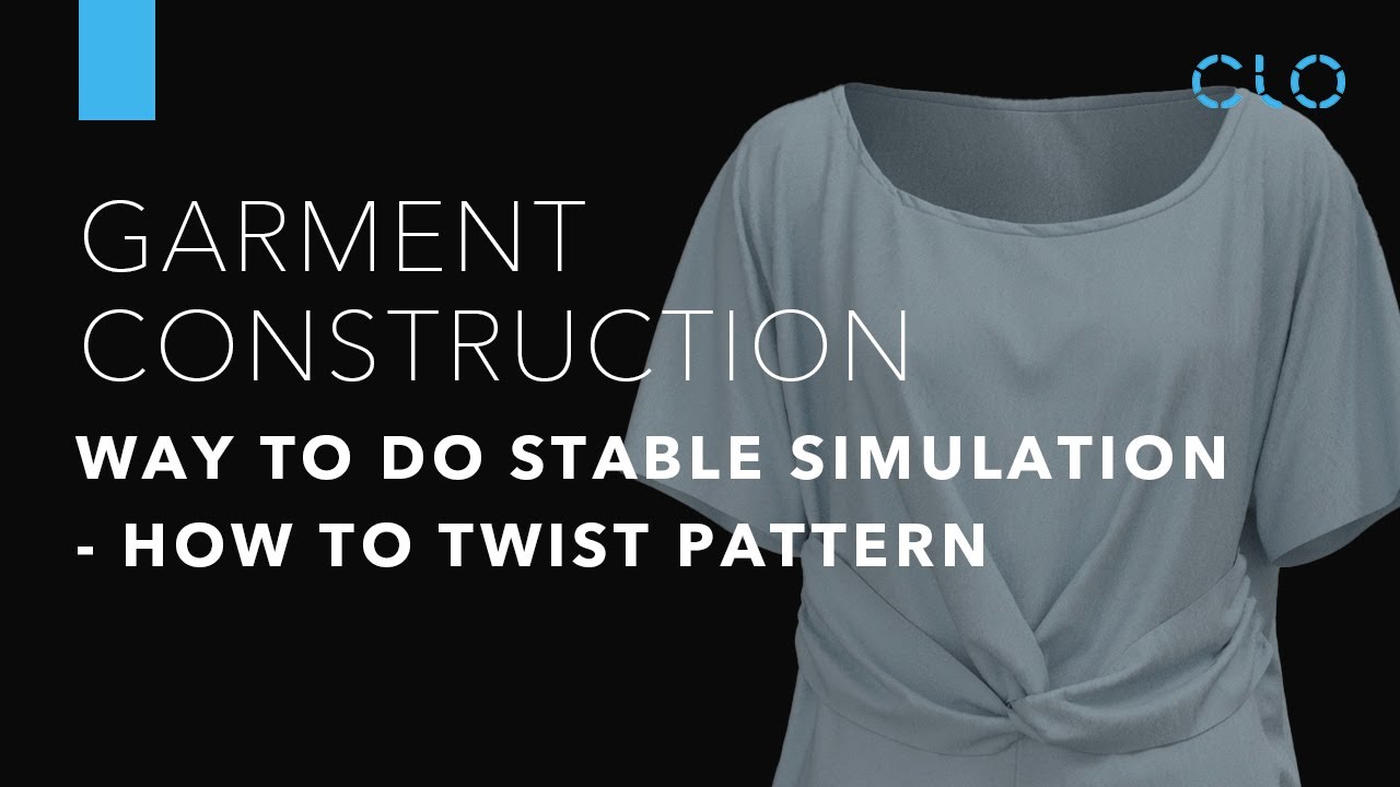 Garment Construction: Way to do stable simulation - How to twist pattern(KR)