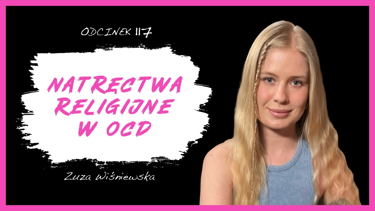 Zuza Wiśniewska: Myślałam, że jestem opętana.
