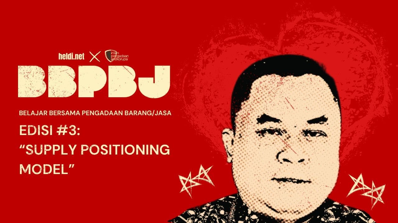 BBPBJ #3 - Supply Positioning Model @BelajarPengadaan