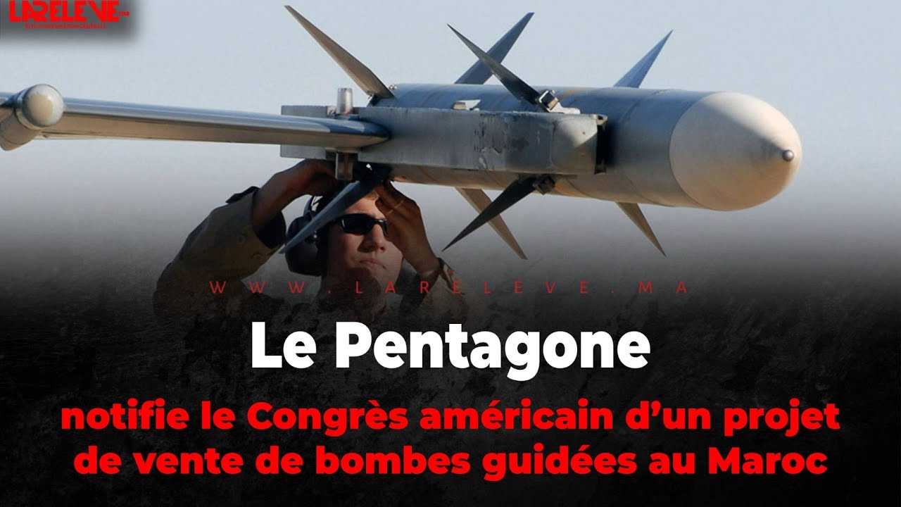 Le Pentagone notifie le Congrès américain d’un projet de vente de bombes guidées au Maroc