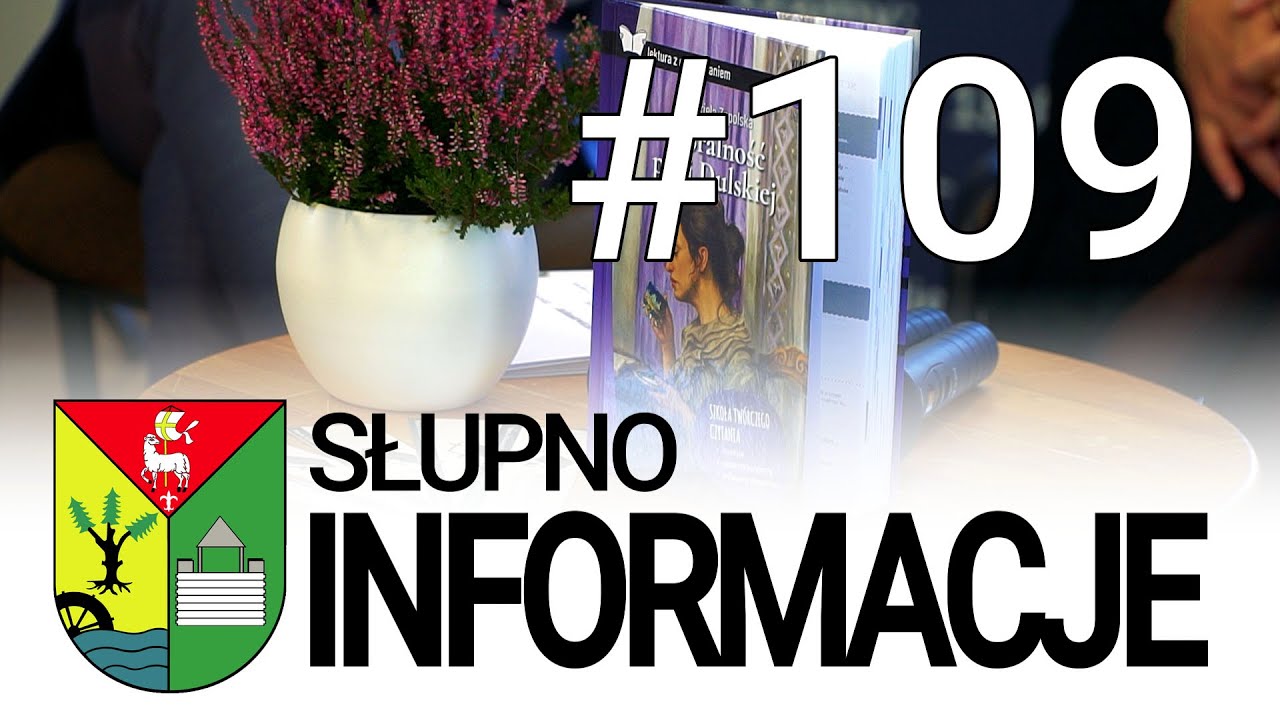 Słupno - Informacje #109 - przegląd najciekawszych informacji z terenu gminy Słupno