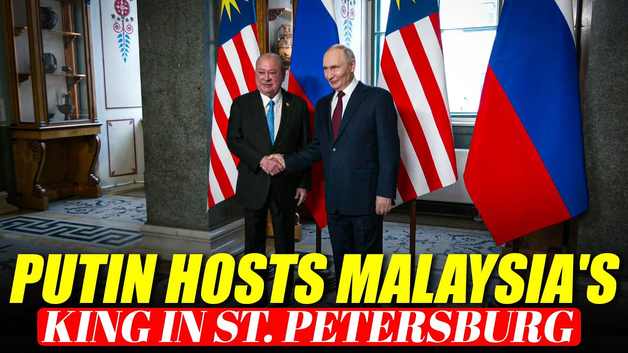 LIVE: Russian President Putin hosts Malaysia's King Sultan Iskandar for talks in St. Petersburg