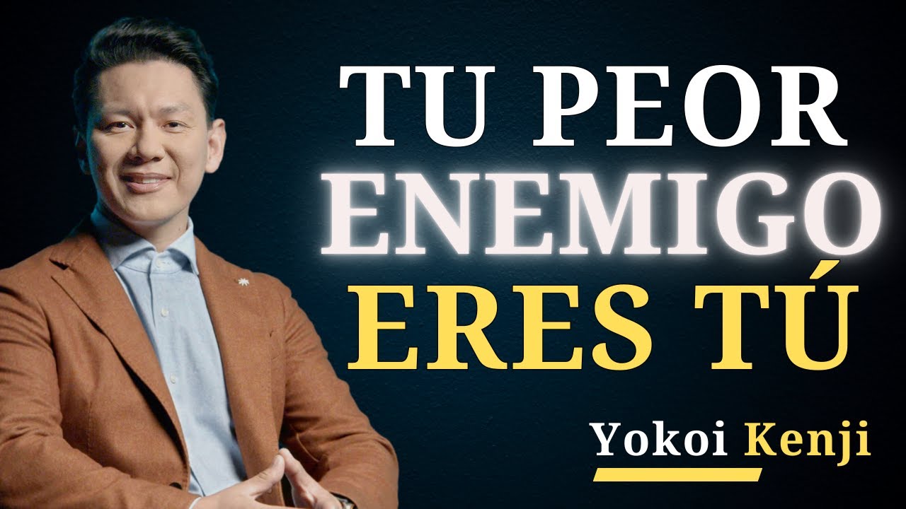 TU MENTE es tu ENEMIGO (Hasta que la domines) | Yokoi Kenji