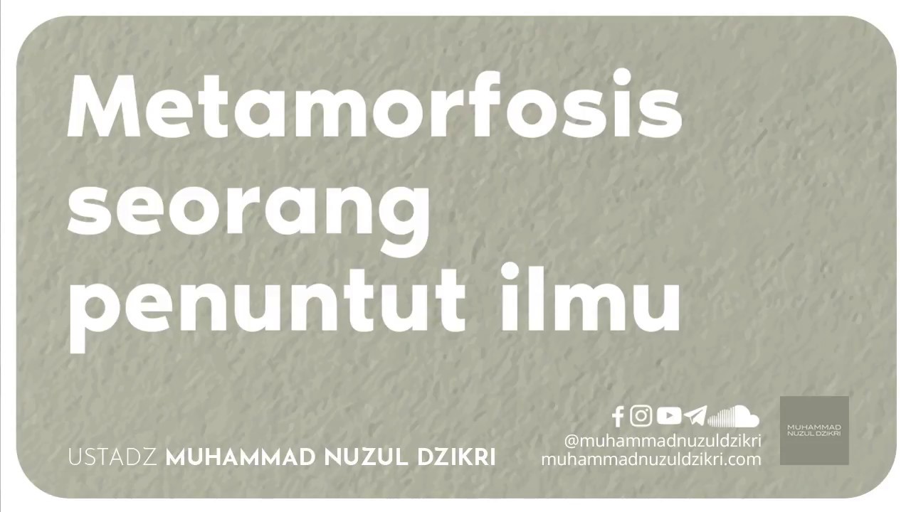 METAMORFOSIS SEORANG PENUNTUT ILMU (video pendek)