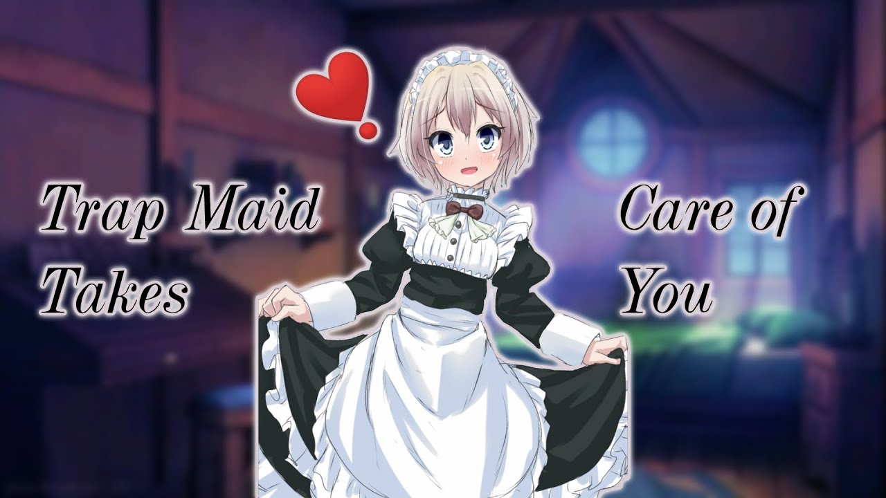 Trap Maid Cares for You (Audio Role-Play) [ASMR]