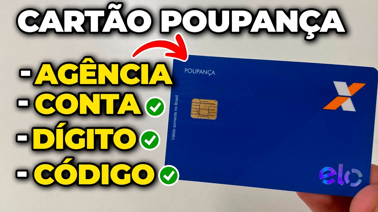Como Encontrar a AG&Ecirc;NCIA, CONTA, D&Iacute;GITO Verificador e C&Oacute;DIGO CVV do Cart&atilde;o CAIXA POUPAN&Ccedil;A!