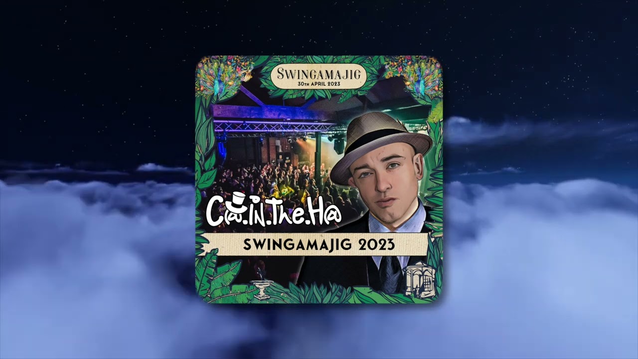 C@ In The H@ - Swingamajig 2023 Mix - Celebrating 10 years
