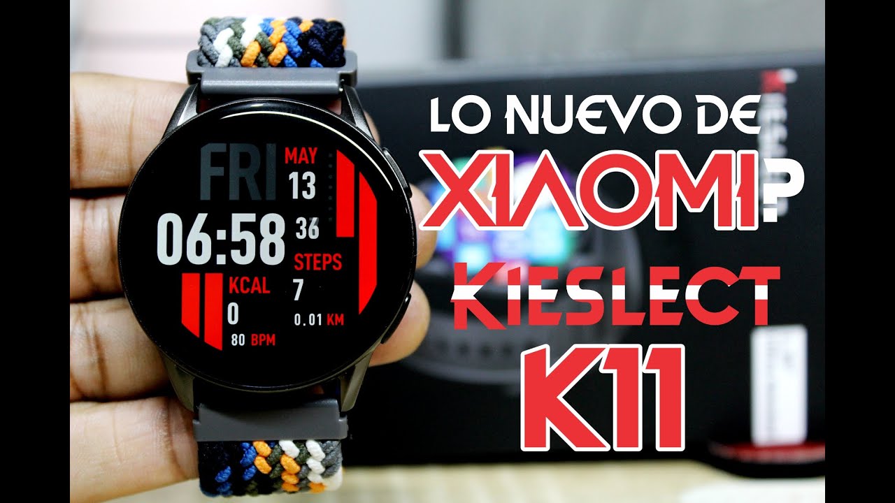 Smartwatch Kieslect K11 Xiaomi Unboxing y configuración (en español) #kieslect #smartwatch