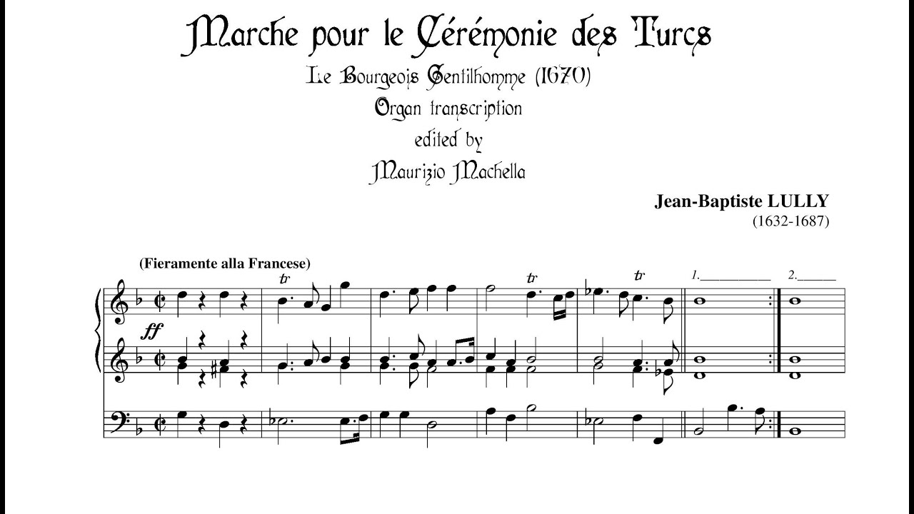 J.B. Lully (1632-1687): Marche pour le Cérémonie des Turcs - Organ transcription