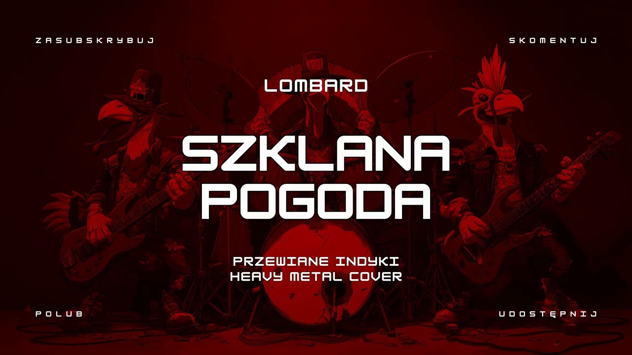 🔥 Lombard - Szklana Pogoda (ale to heavy metal cover) 🔥🦃🤘 HIT | Przewiane Indyki