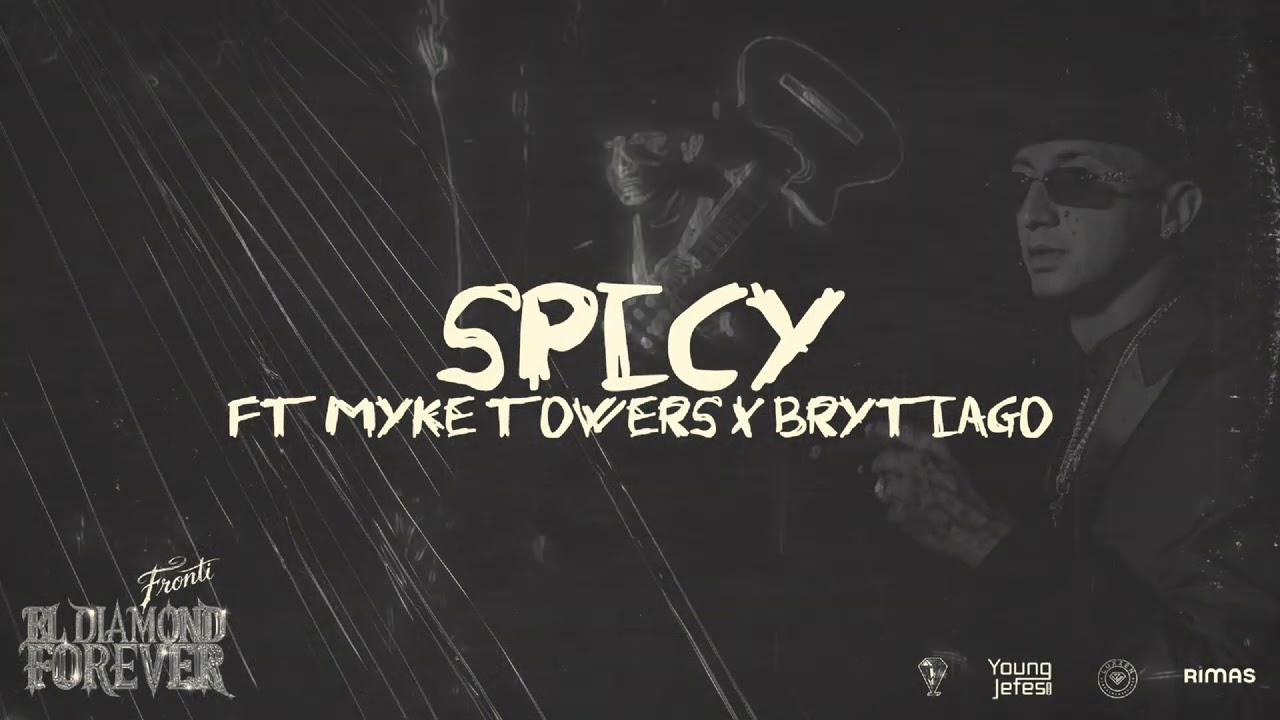 Fronti, Brytiago ft. Myke Towers - SPICY (Visualizer) | EL DIAMOND FOREVER