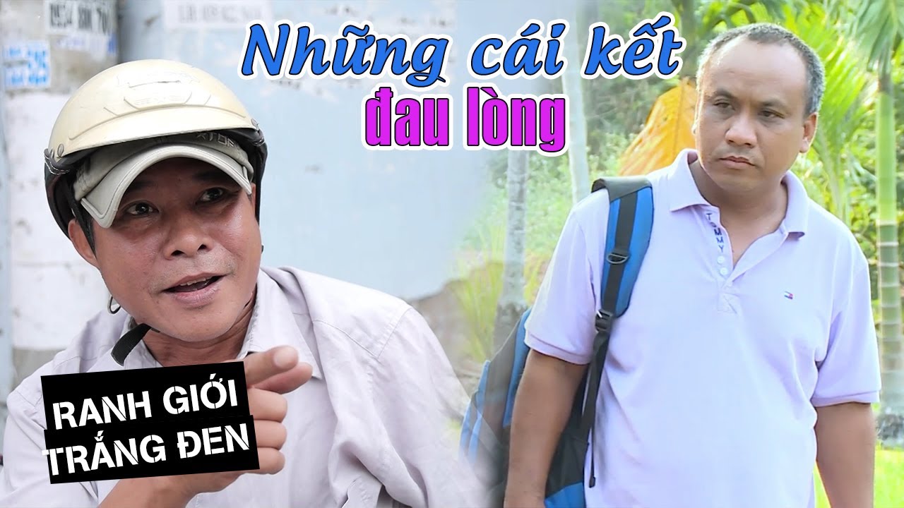 NHỮNG CÁI KẾT ĐAU LÒNG_TỔNG HỢP | RANH GIỚI TRẮNG ĐEN | SAIGON LIFE TV