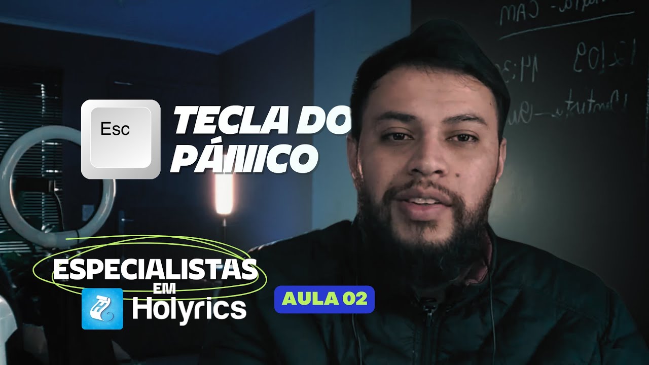 AULA 2 | ESPECIALISTAS EM HOLYRICS | VISÃO GERAL E PRIMEIROS PASSOS