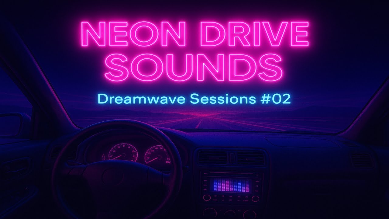 Neon Drive Sounds – Dreamwave Sessions #02 | Relaxing Retro Synth Mix | Night Drive