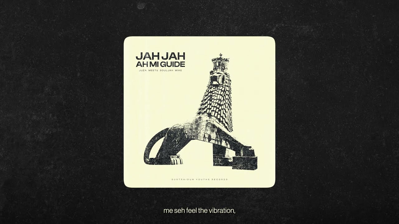 Juza meets Souljah Mike - Jah Jah Ah Mi Guide (Sustraidun Youths Records)