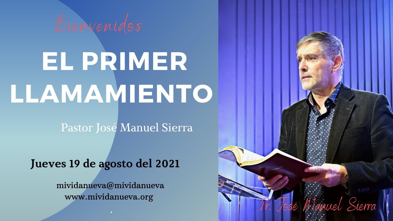 El primer llamamiento - Pastor José Manuel Sierra