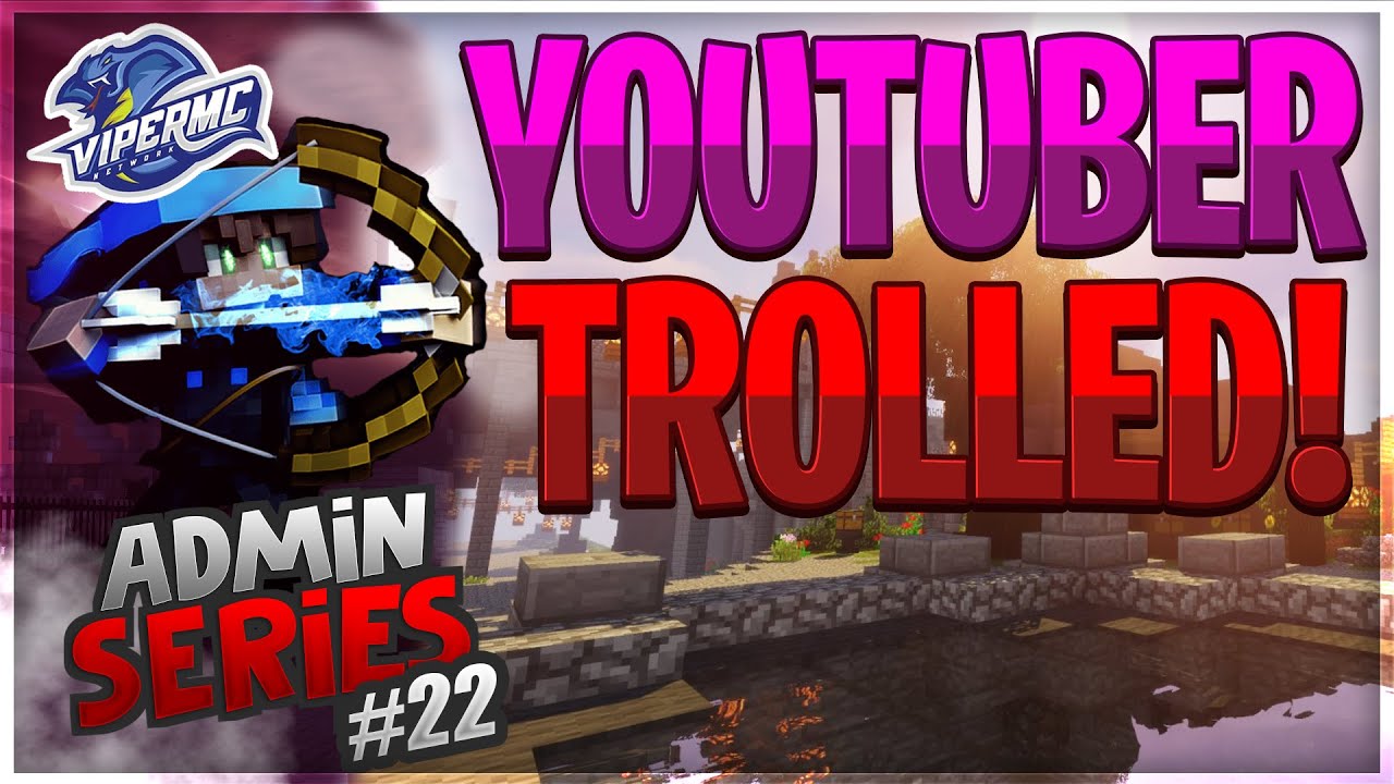 ViperMC Staff Series #22 - TROLLING A YOUTUBER! - HCF Admin Series