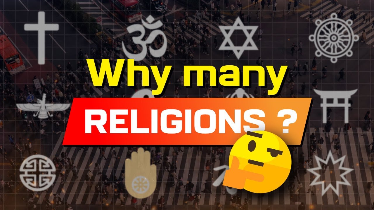 Why Are There So Many Religions?
