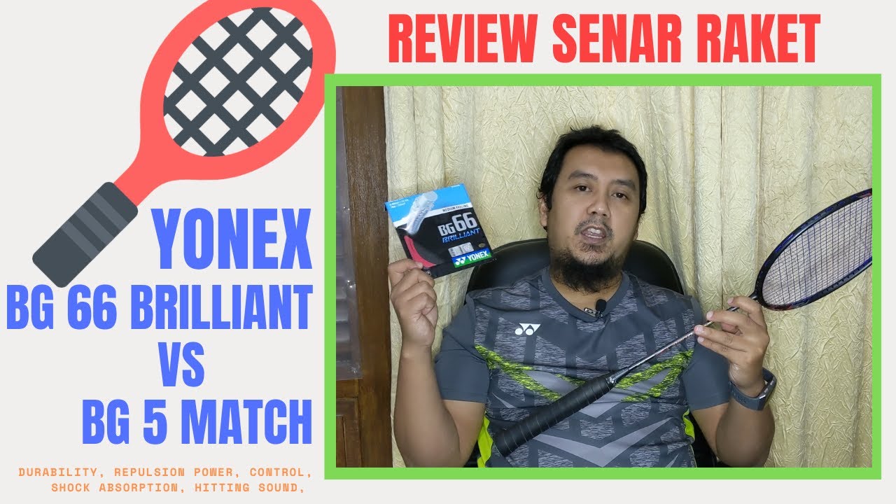 Review Senar Yonex BG 66 Brilliant VS BG 5 Match. Alasan Upgrade, Spesifikasi, Karakter Main & Harga