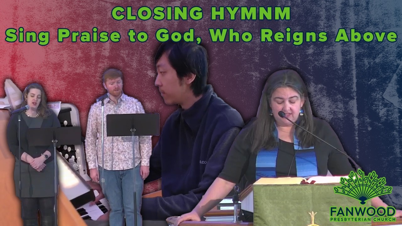 Sing Praise to God, Who Reigns Above - Closing Hymn