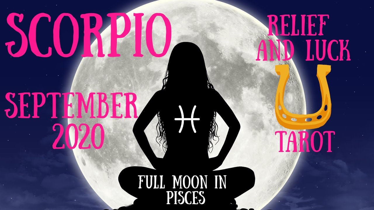 Scorpio September 2020: Finally Some Relief and Luck! Astrology Tarot Reading