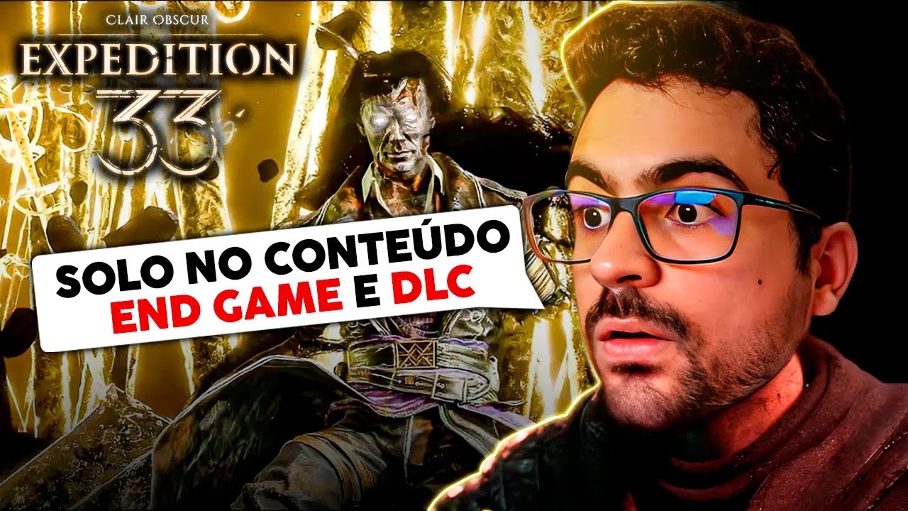 Finalmente Joguei o Conteúdo ENDGAME e a DLC do Clair Obscur