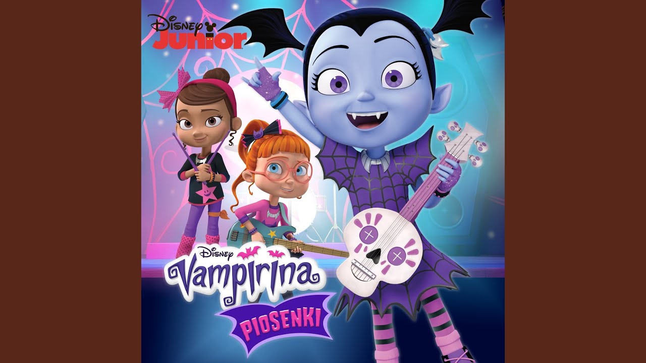 Vampirina - piosenka czołówkowa (z serialu TV 