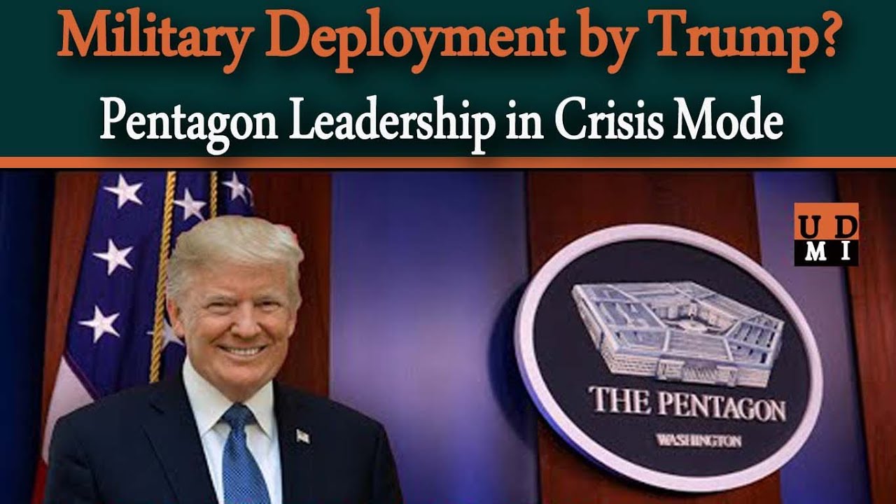 Trump to Deploy Military? Pentagon in Panic as Top Leadership Holds Emergency Huddle