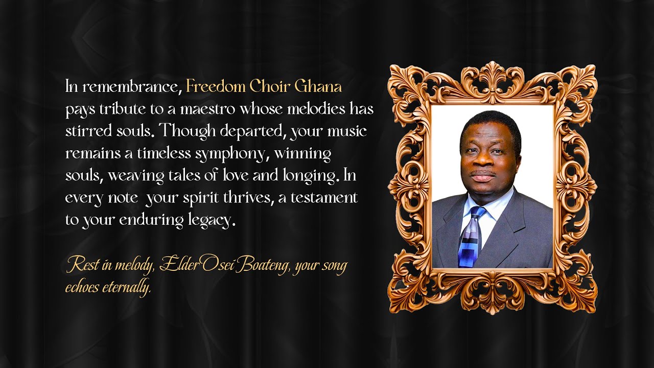 TETE ATEMPON - OSEI BOATENG | FREEDOM CHOIR GHANA