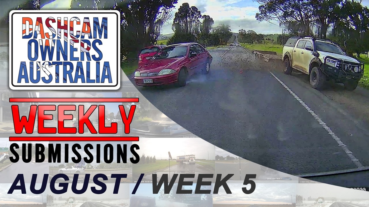 Dash Cam Owners Australia Weekly Submissions August Week 5